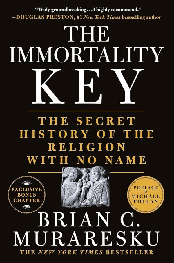 The Immortality Key – The Secret History of the Religion with No Name Front Cover