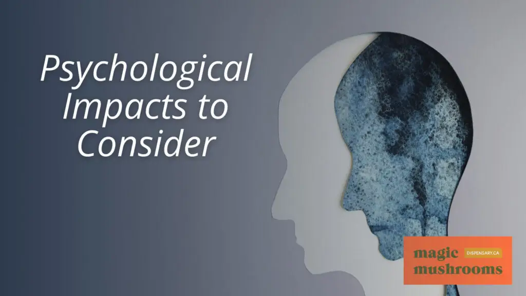 Psychological Impacts to Consider Psychological Impacts to Consider