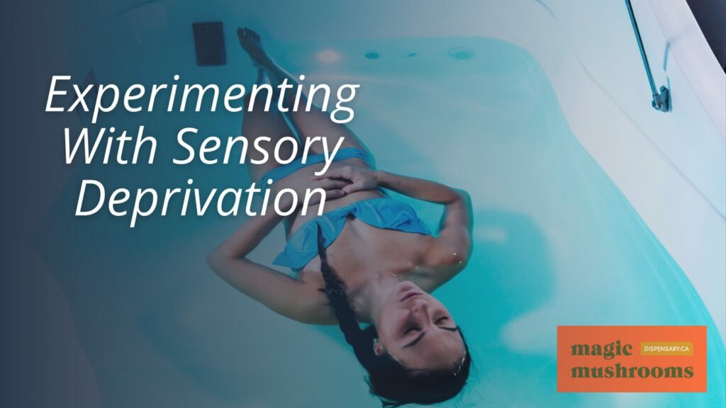 Experimenting With Sensory Deprivation