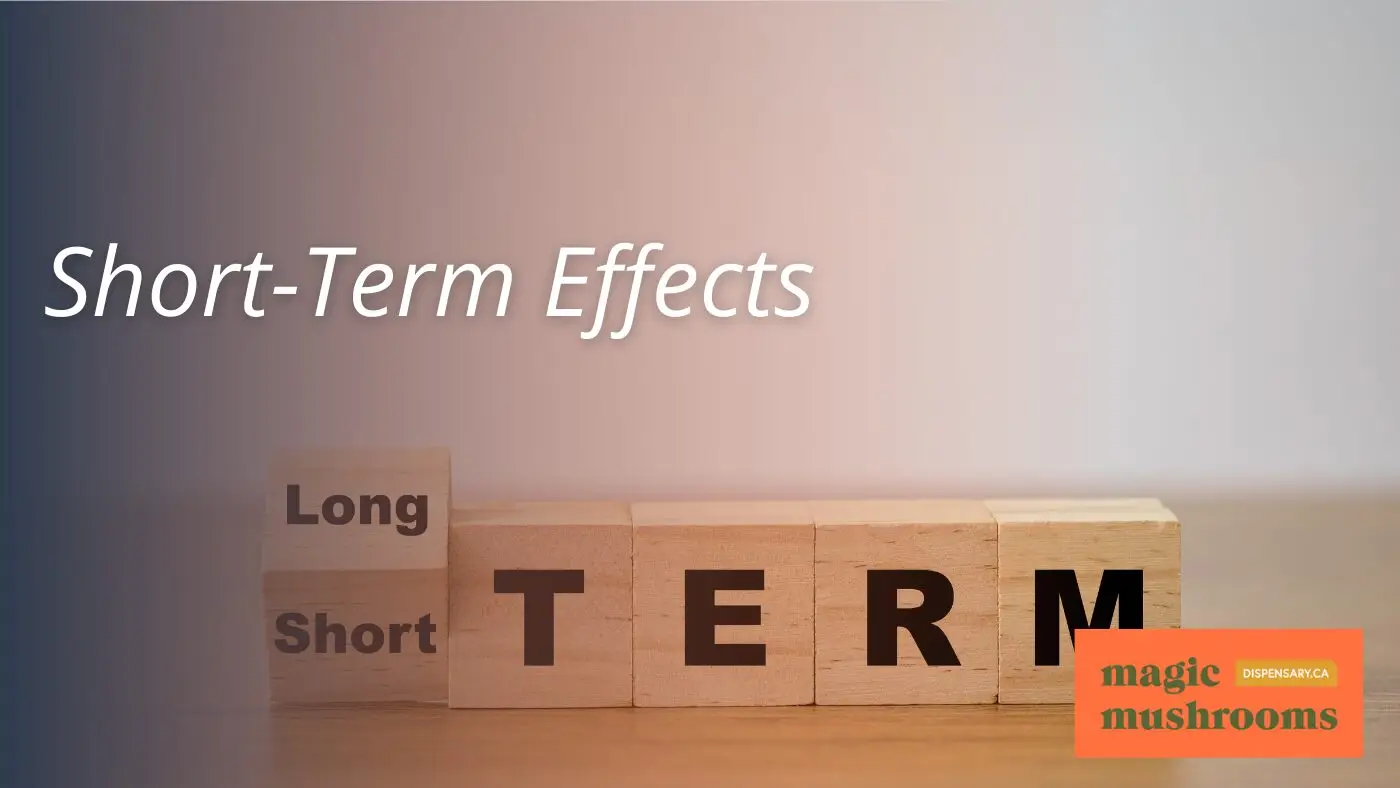 Short Term Effects Short Term Effects