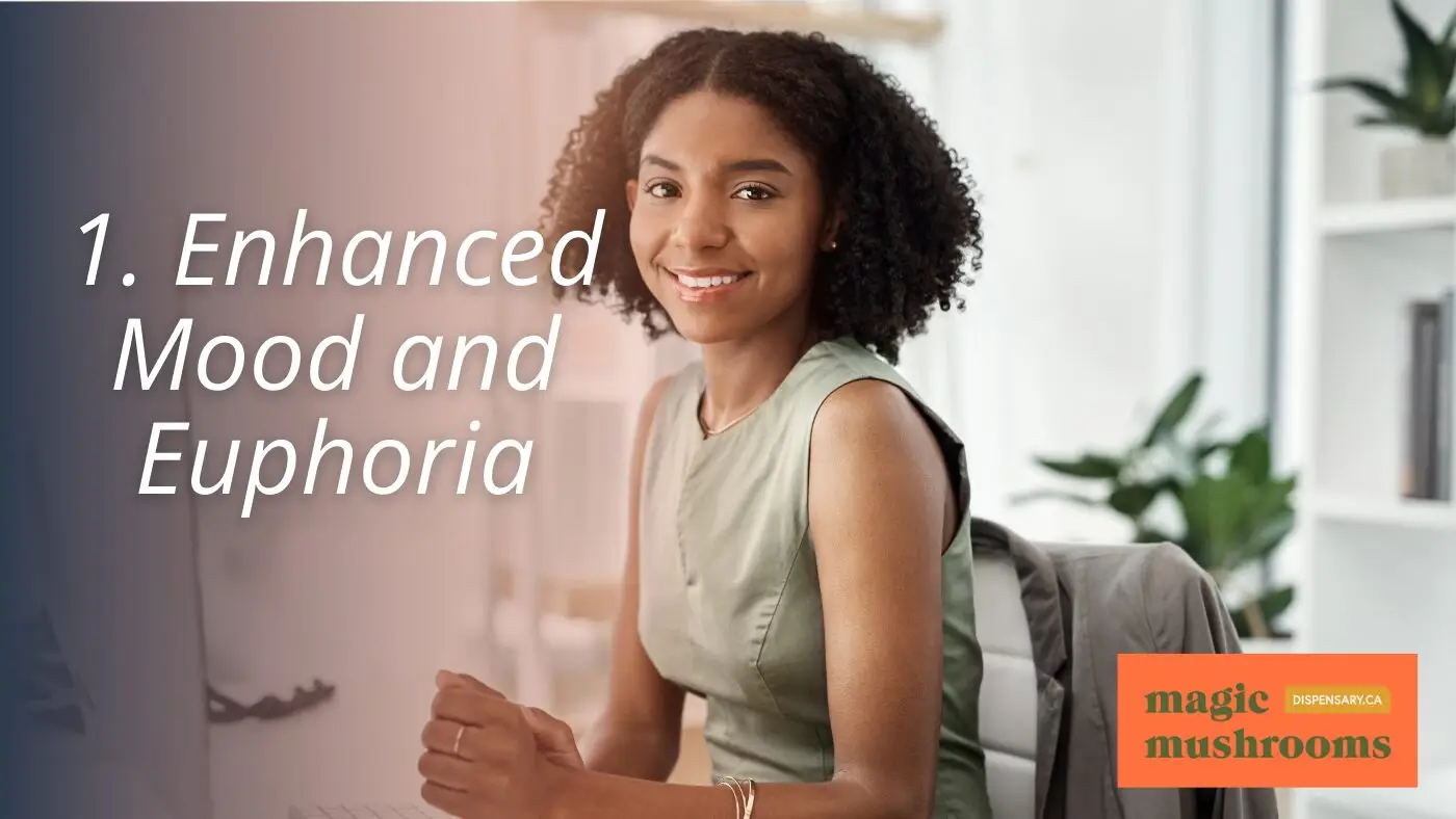 1. Enhanced Mood and Euphoria 1. Enhanced Mood and Euphoria